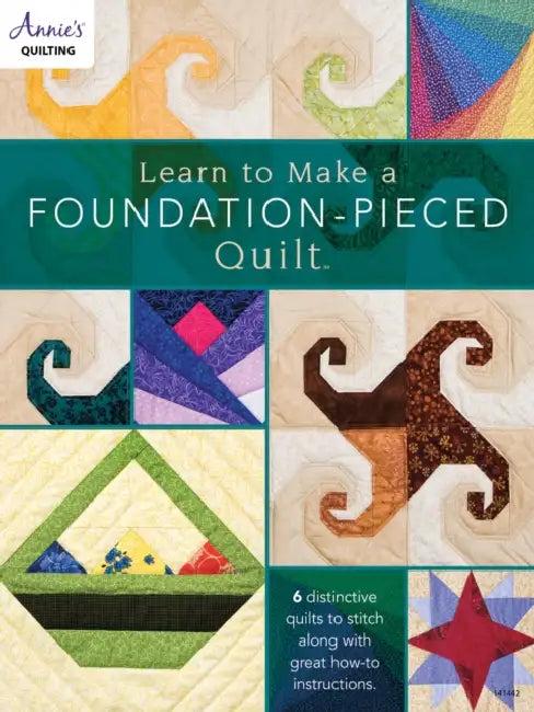 Learn to Make a Foundation Pieced Quilt (English, Linda Causee)
