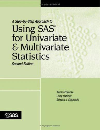 A Step-By-Step Approach to Using SAS for Univariate and Multivariate Statistics, Second Edition (English, Norm O'Rourke | Larry Hatcher | Edward J. Stepanksi)