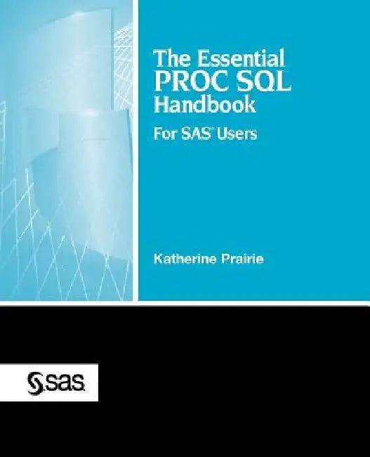 The Essential Proc SQL Handbook (English, Katherine Prairie)