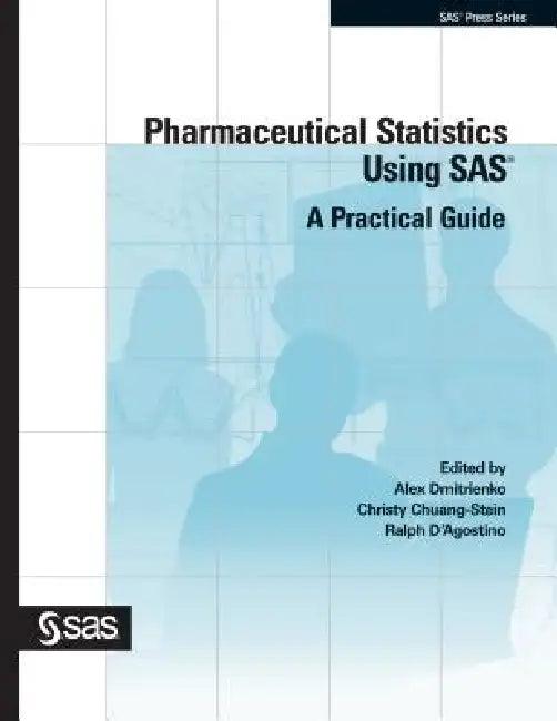 Pharmaceutical Statistics Using SAS (English, Alex Dmitrienko | Christy Chuang-Stein | Ralph D'Agostino)