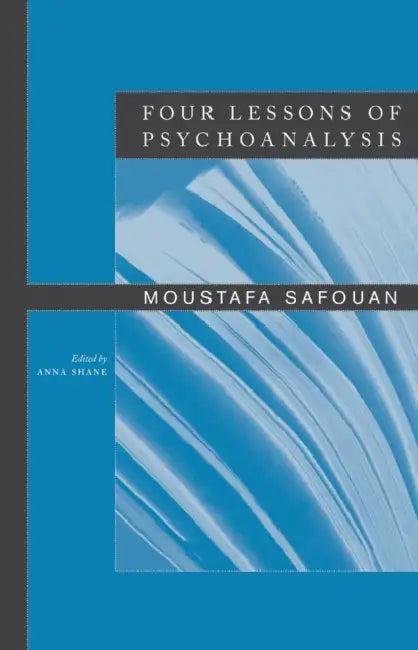 Four Lessons of Psychoanalysis (English, Moustafa Safouan)