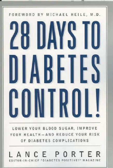28 Days to Diabetes Control! (English, Lance Porter | Michael Heile)
