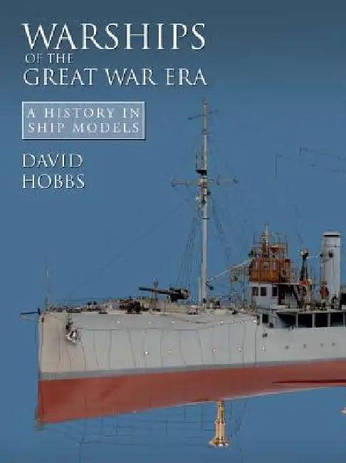 Warships of the Great War Era (English, David Hobbs)