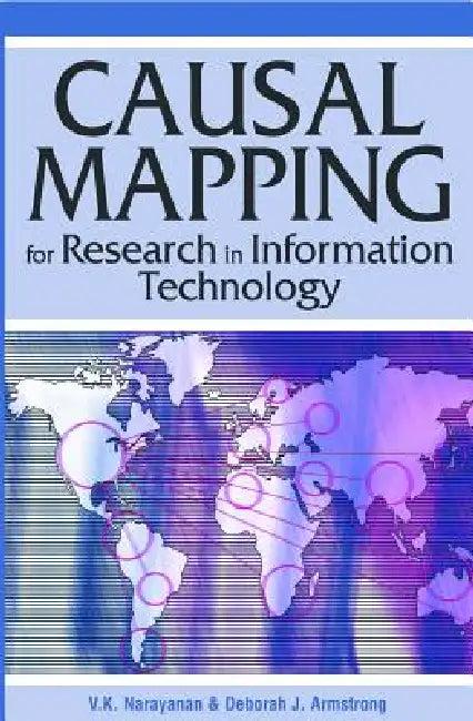 Causal Mapping for Research in Information Technology (English, V. K. Narayanan | Deborah J. Armstrong | V. K. Narayanan)