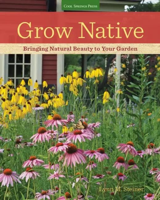 Grow Native (English, Lynn M. Steiner)