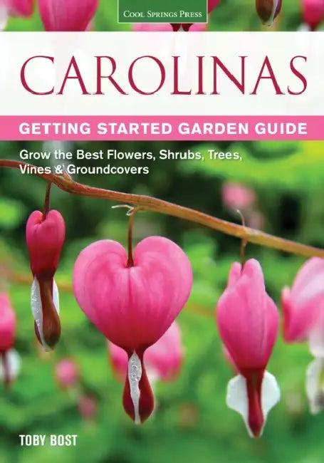 Carolinas Getting Started Garden Guide (English, Toby Bost)