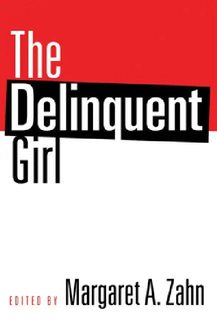 The Delinquent Girl (English, Margaret Zahn)