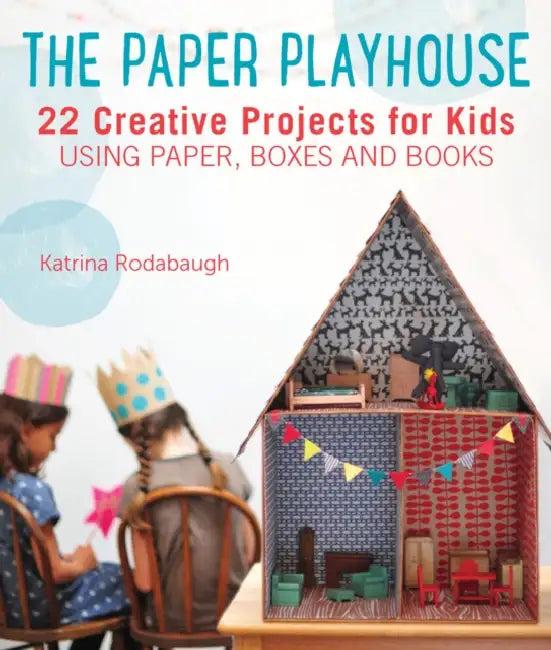 Paper Playhouse (English, Katrina Rodabaugh | Leslie Sopia Lindell)