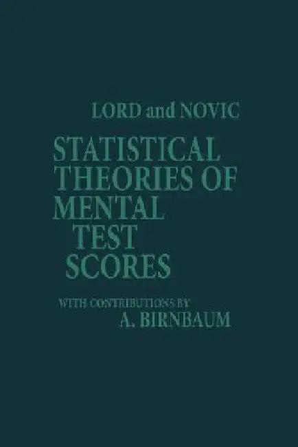 Statistical Theories of Mental Test Scores (English, Frederic M. Lord | Melvin R. Novick)