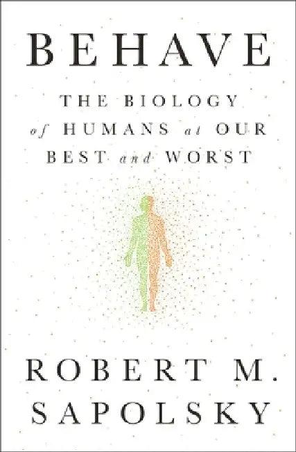 Behave (English, Robert M. Sapolsky)