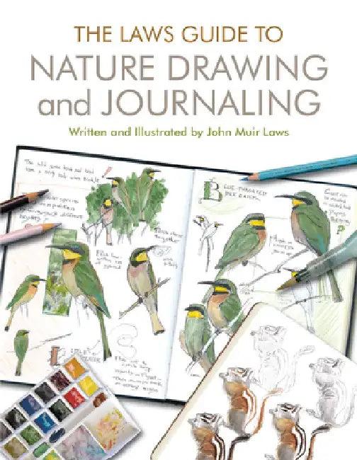 The Laws Guide to Nature Drawing and Journaling (English, John Muir Laws)