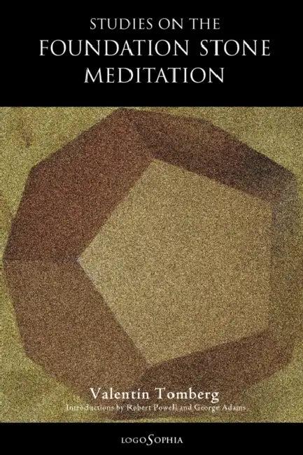 Studies on the Foundation Stone Meditation (English, Valentin Tomberg | James Richard Wetmore | Robert Powell)