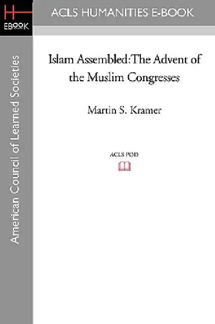 Islam Assembled (English, Martin S. Kramer)