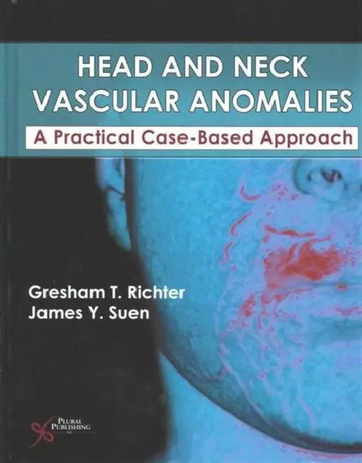 Head and Neck Vascular Anomalies (English, Gresham T. Richter)