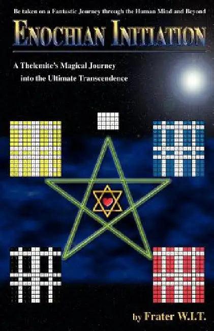 Enochian Initiation (English, Frater W. I. T.)