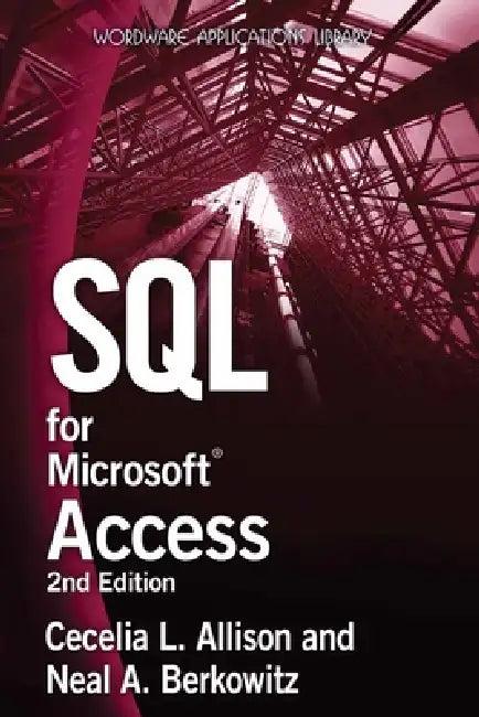SQL for Microsoft Access 2e (English, Cecelia L. Allison | Neal A. Berkowitz)