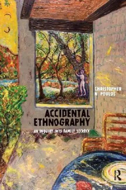 Accidental Ethnography (English, Christopher N. Poulos)