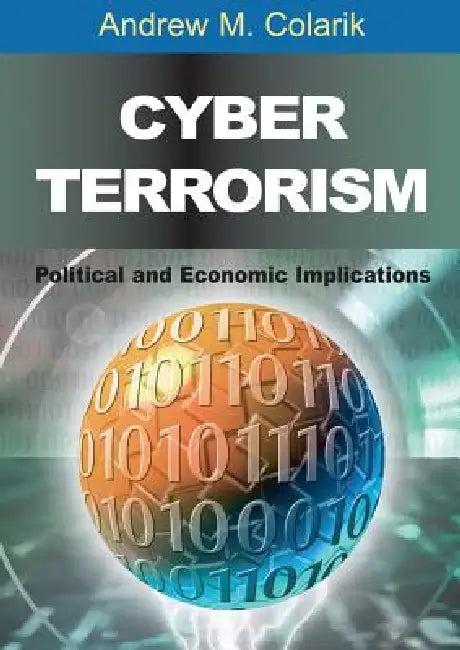 Cyber Terrorism (English, Andrew M. Colarik)
