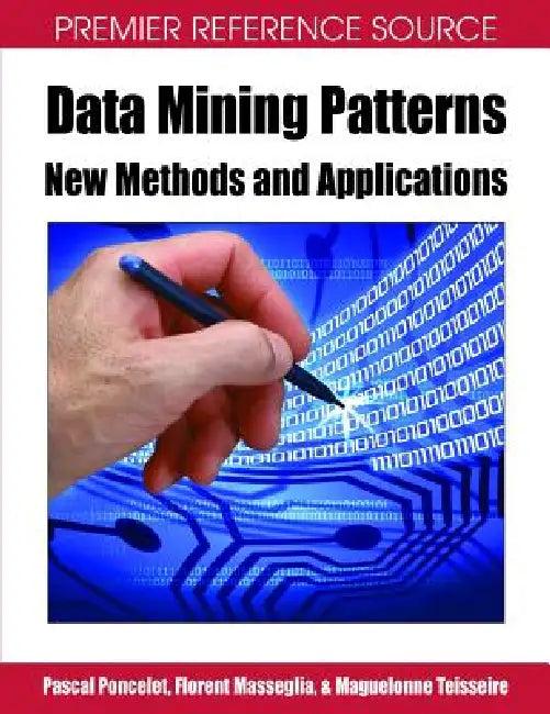 Data Mining Patterns (English, Pascal Poncelet | Maguelonne Teisseire | Florent Masseglia)