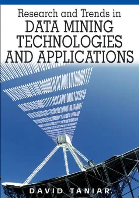 Research and Trends in Data Mining Technologies and Applications (English, David Taniar)