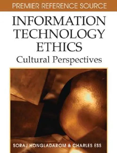 Information Technology Ethics (English, Soraj Hongladarom | Charles Ess)