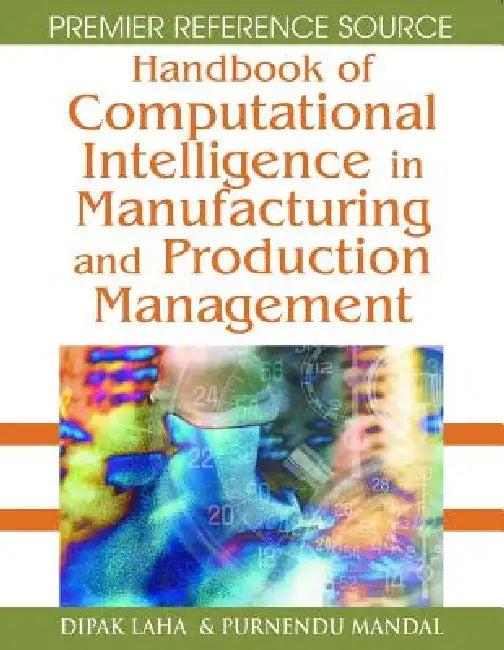 Handbook of Computational Intelligence in Manufacturing and Production Management (English, Dipak Laha | Purnendu Mandal)