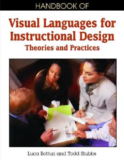 Handbook of Visual Languages for Instructional Design (English, Luca Botturi | Todd Stubbs)