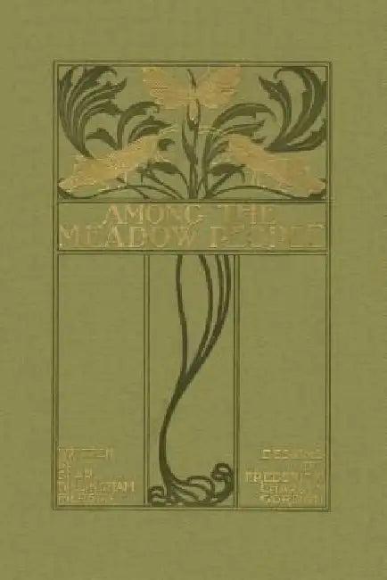 Among the Meadow People (Yesterday's Classics) (English, Clara Dillingham Pierson | F. C. Gordon)