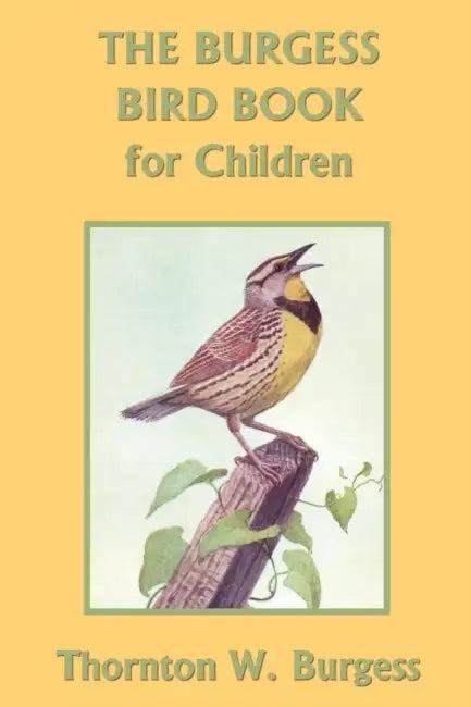 The Burgess Bird Book for Children (Yesterday's Classics) (English, Thornton W. Burgess | Louis Agassiz Fuertes)