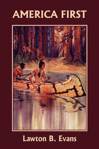 America First (Yesterday's Classics) (English, Lawton B. Evans | Milo Winter)