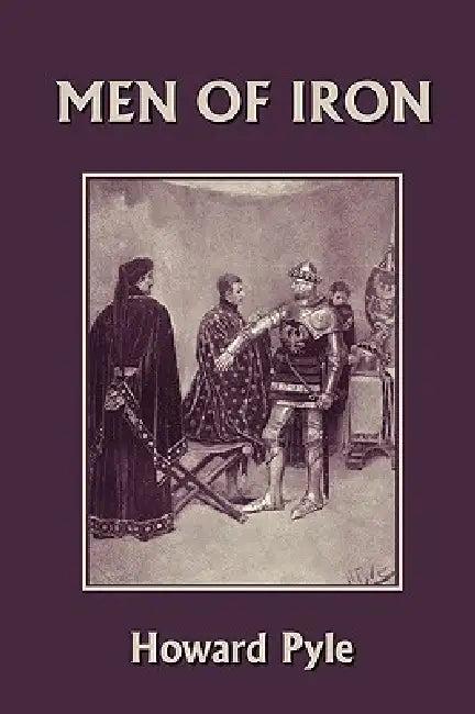 Men of Iron (Yesterday's Classics) (English, Howard Pyle | Howard Pyle)