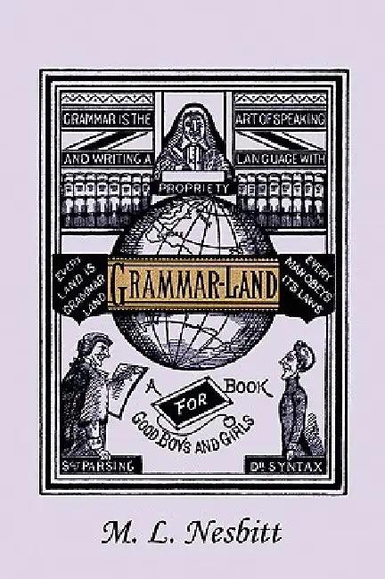Grammar-Land (Yesterday's Classics) (English, M. L. Nesbitt | F. Waddy)