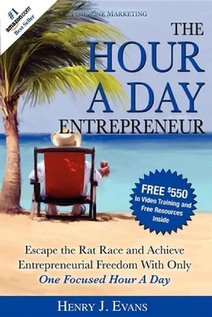 The Hour a Day Entrepreneur (English, Henry J. Evans)