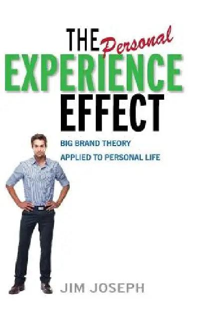 The Personal Experience Effect (English, Jim Joseph)