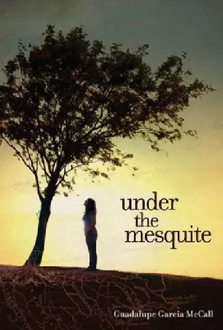 Under the Mesquite (English, Guadalupe García McCall)