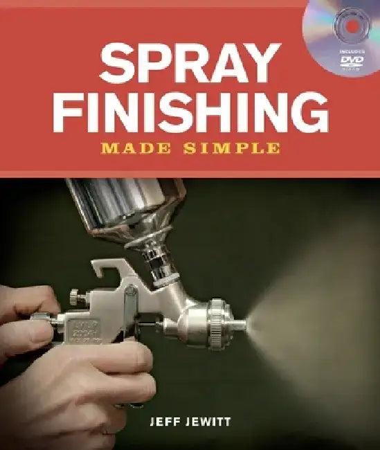 Spray Finishing Made Simple (English, Jeff Jewitt)
