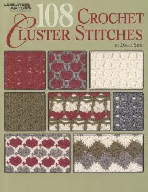 108 Crochet Cluster Stitches (English, Darla Sims)