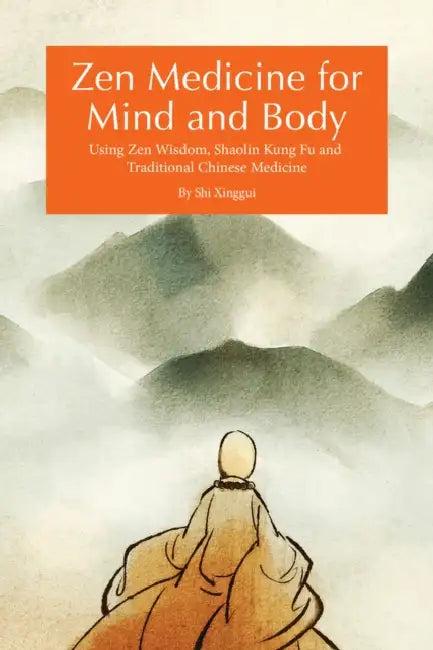 Zen Medicine for Mind and Body (English, Xinggui Shi)