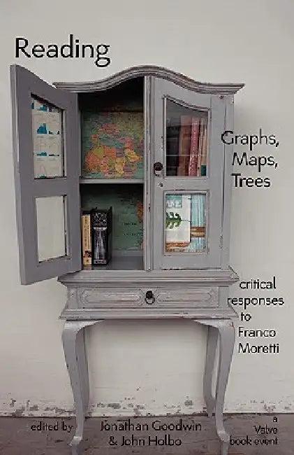 Reading Graphs, Maps, and Trees (English, Jonathan Goodwin | John Holbo | Franco Moretti)