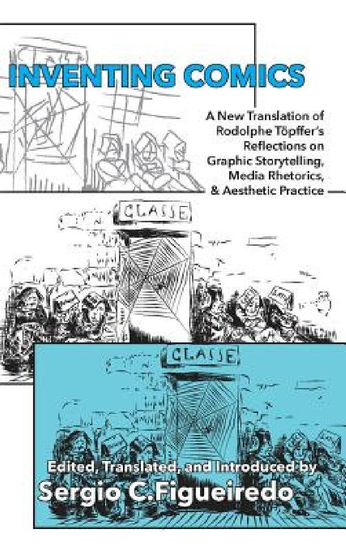 Inventing Comics (English, Rodolphe Töpffer | Sergio C. Figueiredo)