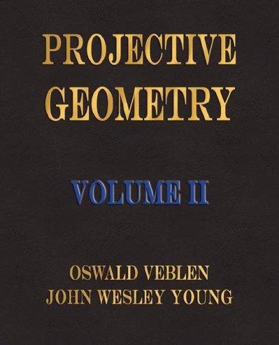 Projective Geometry - Volume II (English, Oswald Veblen | John Wesley Young)