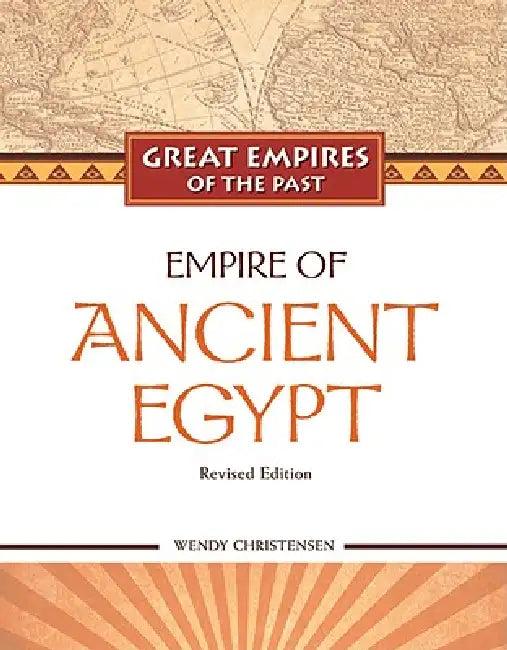 Empire of Ancient Egypt (English, Wendy Christensen | Josef Wegner)