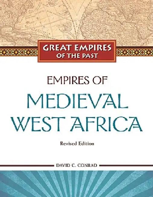 Empires of Medieval West Africa (English, David C. Conrad)