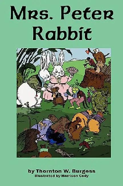 Mrs. Peter Rabbit (English, Thornton W. Burgess | Harrison Cady)