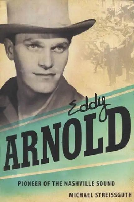 Eddy Arnold (English, Michael Streissguth)