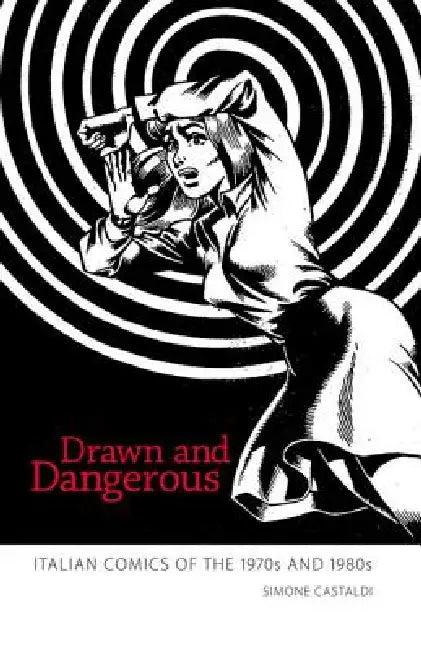 Drawn and Dangerous (English, Simone Castaldi)