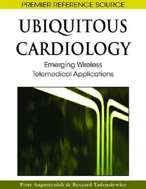 Ubiquitous Cardiology (English, Piotr Augustyniak | Ryszard Tadeusiewicz)