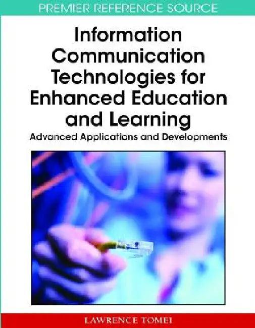 Information Communication Technologies for Enhanced Education and Learning (English, Lawrence a. Tomei)