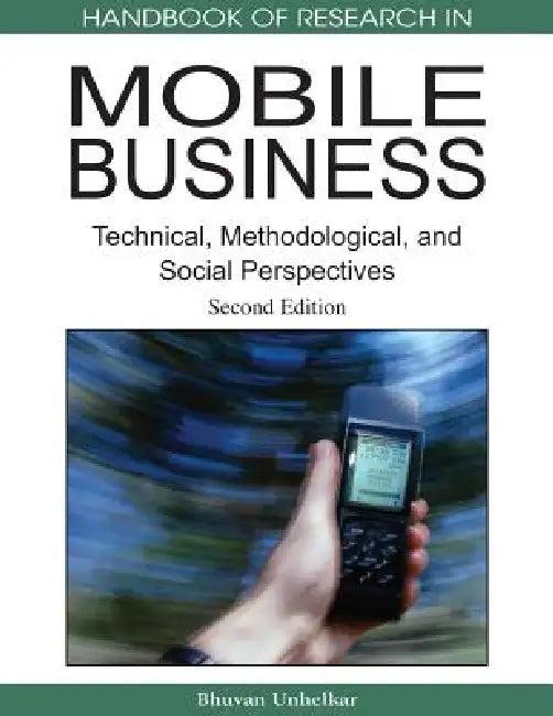 Handbook of Research in Mobile Business, Second Edition (English, Bhuvan Unhelkar)