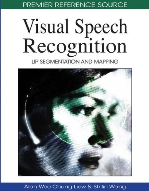 Visual Speech Recognition (English, Alan Wee-Chung Liew | Shilin Wang)